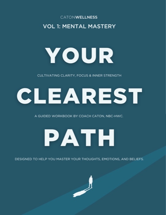 Your Clearest Path™ Vol. 1, Mental Mastery